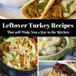 Leftover Turkey Recipes That will Make You a Star in the Kitchen